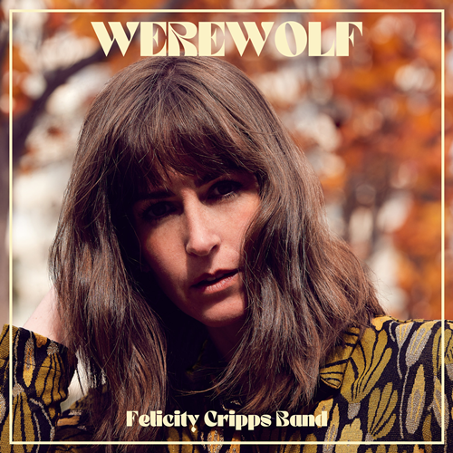 30.05.2024
new single: Felicity Cripps Band "Warewolf"